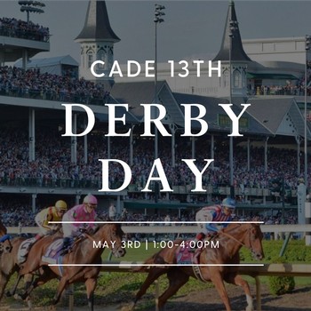 Derby Day at CADE 13th (General Admission)