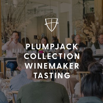 PlumpJack Collection Winemaker Tasting (Preferred Pricing)